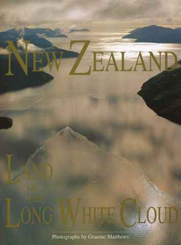 New Zealand. Land of the Long White Cloud